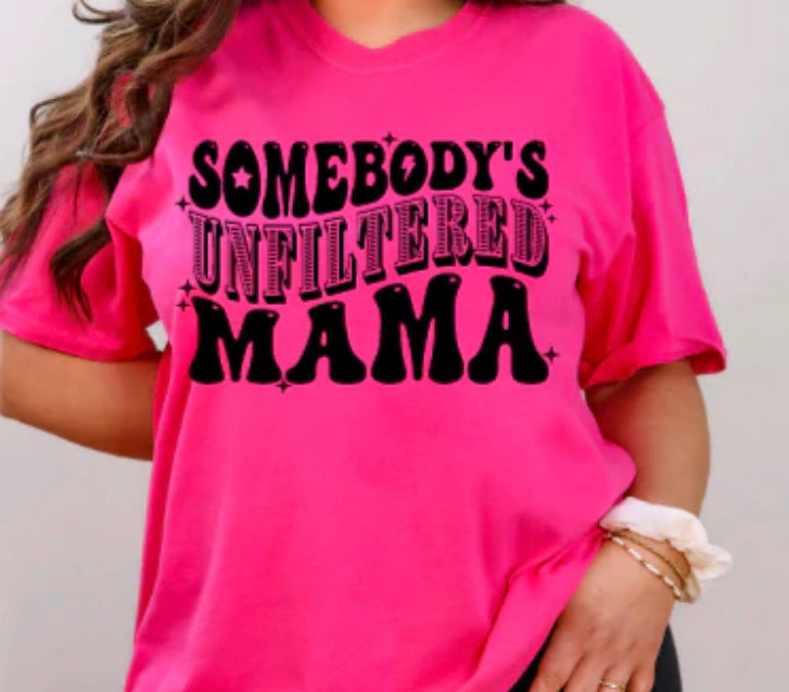 Somebody’s Unfiltered Mama