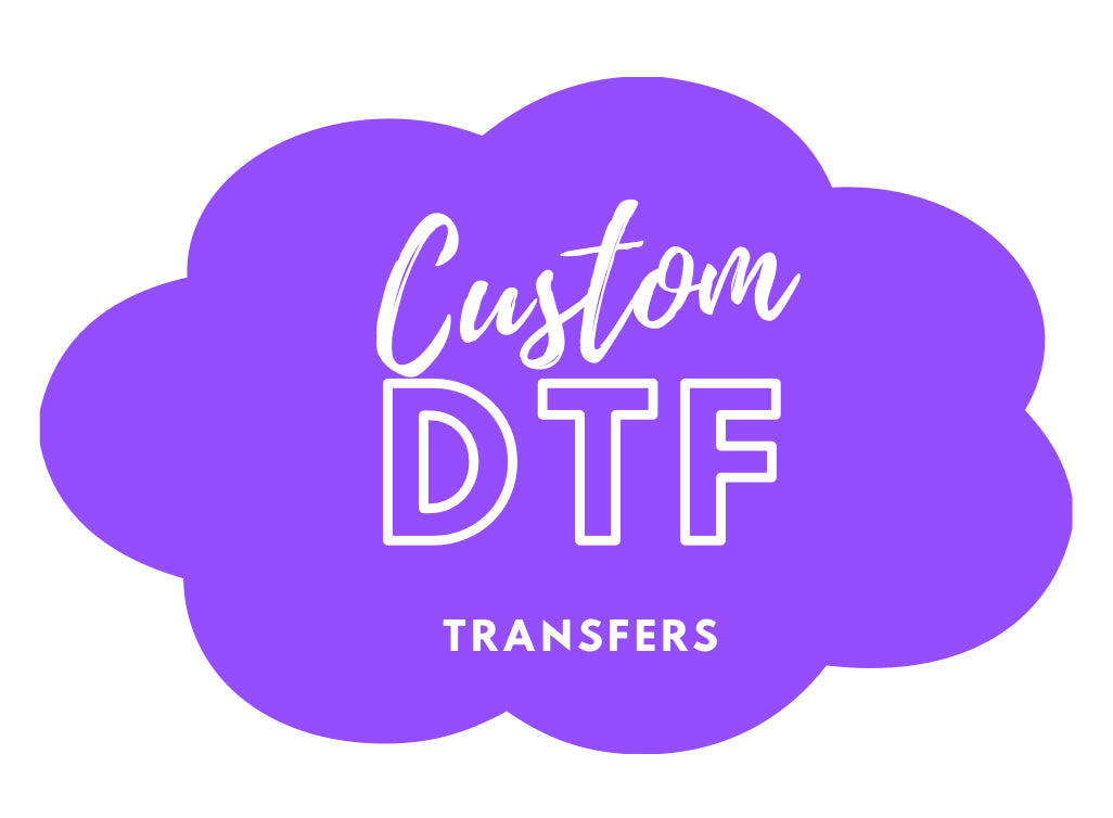 Custom DTF Transfer