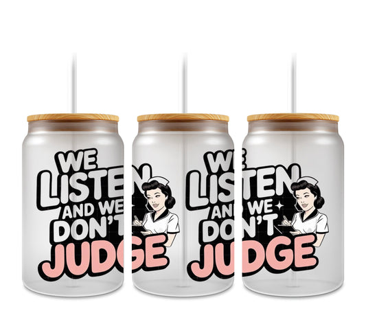 We Listen & Don't Judge
