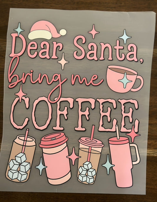 Dear Santa bring me coffee